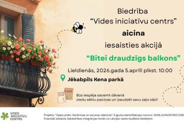 IELŪGUMS uz akcijas “Bitei draudzīgs balkons” atklāšanu
